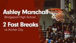 2 Fast Breaks vs Archer City