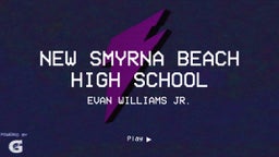 Evan Williams jr.'s highlights New Smyrna Beach High School