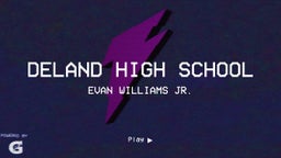 Evan Williams jr.'s highlights DeLand High School