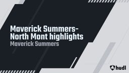 Maverick Summers's highlights Maverick Summers-North Mont highlights