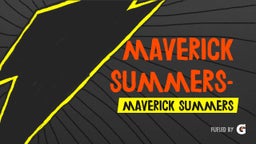 Maverick Summers-Midseason Highlights