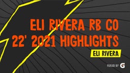 Eli Rivera RB CO 22' 2021 Highlights 
