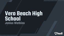 Jonius Watkins's highlights Vero Beach High School