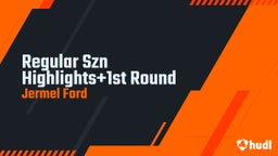 Regular Szn Highlights1st Round