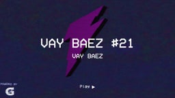 Vay Baez's highlights Vay Baez #21 