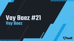 Vay Baez's highlights Vay Baez #21 