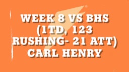 Week 8 VS BHS (1TD, 123 Rushing- 21 Att)