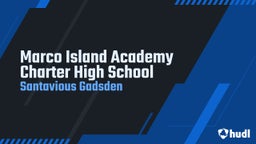 Santavious Gadsden's highlights Marco Island Academy Charter High School