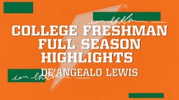 College Freshman Full Season Highlights 