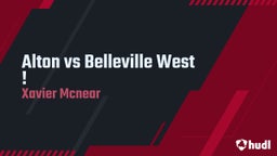Xavier Mcnear's highlights Alton vs Belleville West !
