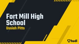 Ussiah Pitts's highlights Fort Mill High School