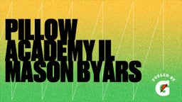 Mason Byars's highlights Pillow Academy IL Mason BYARS