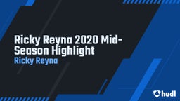 Ricky Reyna 2020 Mid-Season Highlight