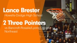 2 Three Pointers vs Bancroft-Rosalie/Lyons-Decatur Northeast