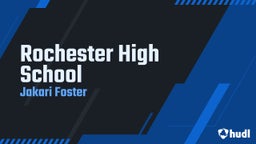 Jakari Foster's highlights Rochester High School