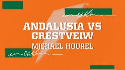 Michael Hourel's highlights Andalusia vs crestveiw