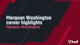 Marquan Washington career highlights
