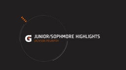 Junior/Sophmore Highlights