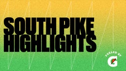 South Pike Highlights 