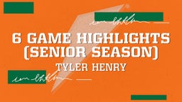 6 game highlights (senior season)