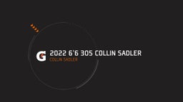 2022 6'6 305 COLLIN SADLER