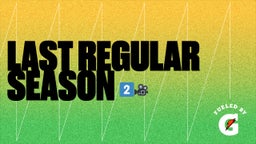 Last Regular Season 2????