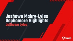 Jashawn Mabry-Lyles Sophomore Highlights