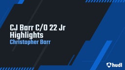 CJ Barr C/O 22 Jr Highlights