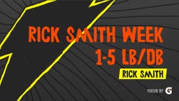 Rick Smith Week 1-5 LB/DB Highlights 
