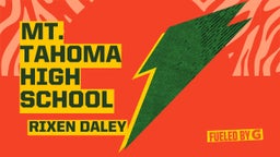 Rixen Daley's highlights Mt. Tahoma High School