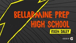 Rixen Daley's highlights Bellarmine Prep High School
