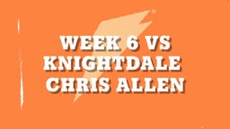 Chris Allen's highlights Week 6 Vs Knightdale 