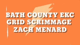 Bath County EKC Grid Scrimmage 