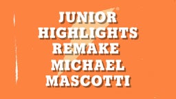 Junior highlights Remake 
