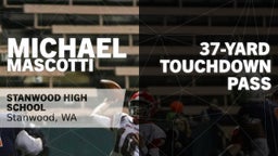 37-yard Touchdown Pass vs Marysville Getchell