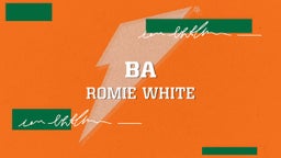 Romie White's highlights BA
