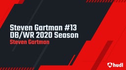 Steven Gartman #13 DB/WR 2020 Season