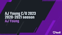 AJ Young C/O 2023 2020-2021 season