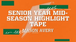 Senior Year Mid-season Highlight Tape