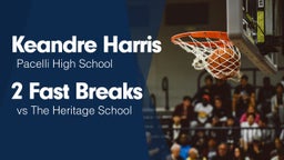 2 Fast Breaks vs The Heritage School