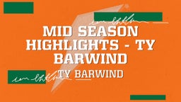 Mid Season Highlights - Ty Barwind