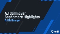 AJ Dallmayer Sophomore Highlights