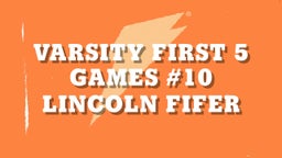 Varsity First 5 Games #10