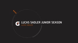 Lucas Sadler Junior Season