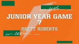 Brett Roberts's highlights junior year game 7