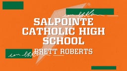 Brett Roberts's highlights Salpointe Catholic High School