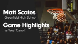 Game Highlights vs West Carroll 