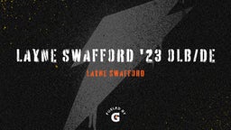 Layne Swafford '23 OLB/DE