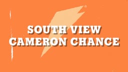 Cameron Chance's highlights South View