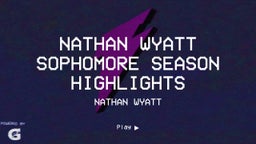 Nathan Wyatt sophomore season highlights